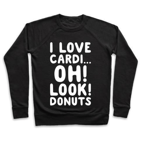 I LOVE CARDI...OH! LOOK! DONUTS (WHITE) CREWNECK SWEATSHIRT,