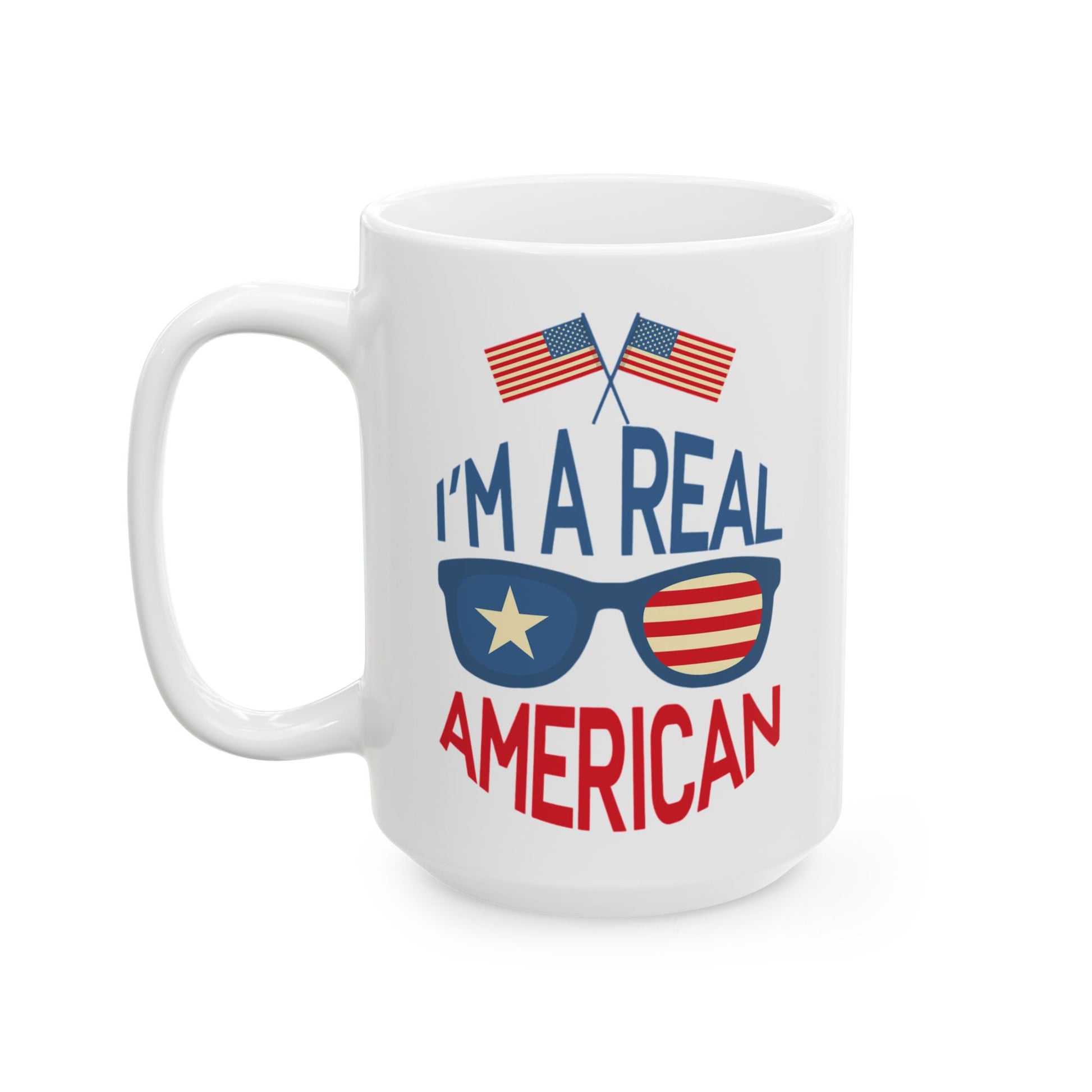 I'm A Real American Ceramic Mug, (11oz, 15oz),Mug